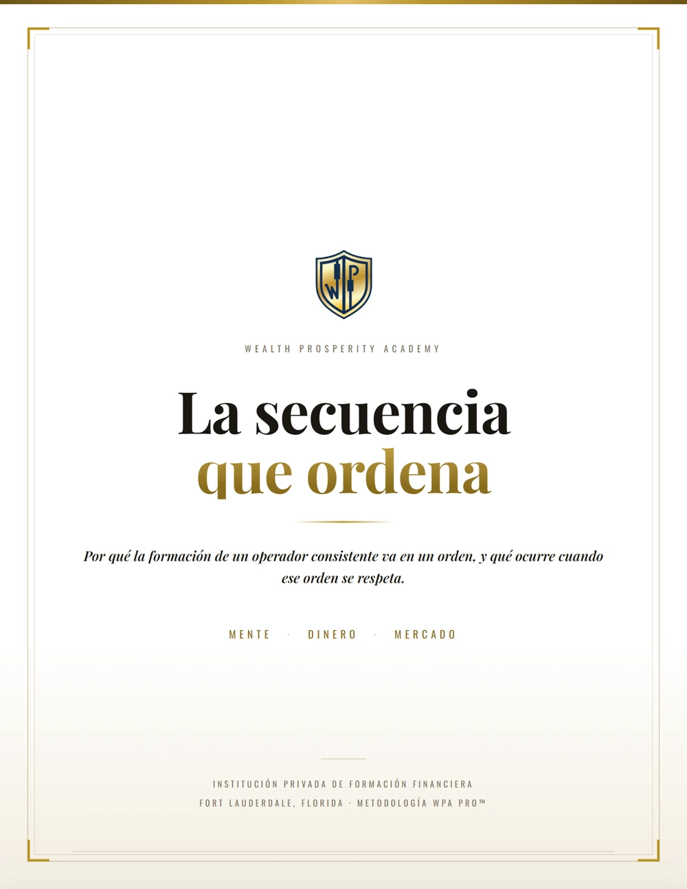 Portada de la pieza: la secuencia que ordena, Mente, Dinero, Mercado.