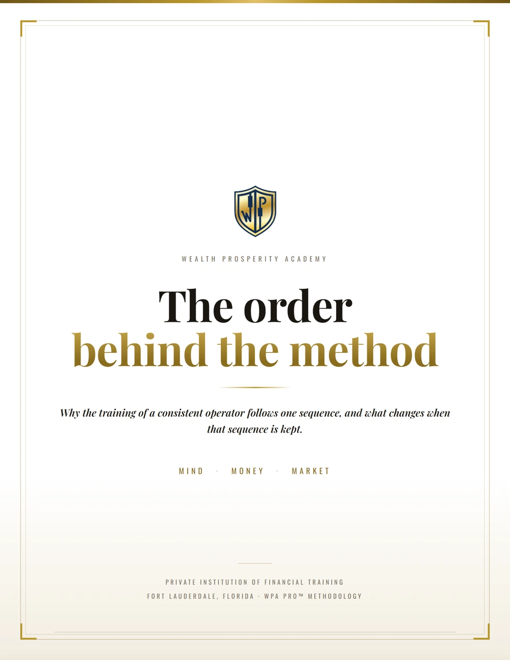 Cover of the piece: the sequence that brings order, Mind, Money, Market.